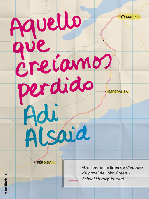 Title details for Aquello que creíamos perdido by Adi Alsaid - Available
